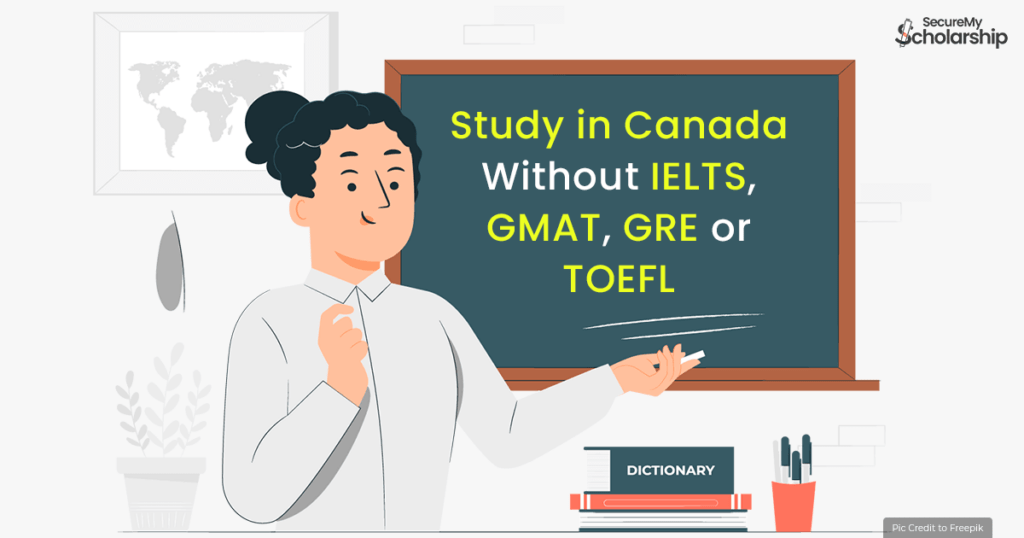 Study In Canada Without IELTS GMAT GRE Or TOEFL In 2024   Study In Canada Without Ielts Gmat Gre Or Toefl 1024x538 